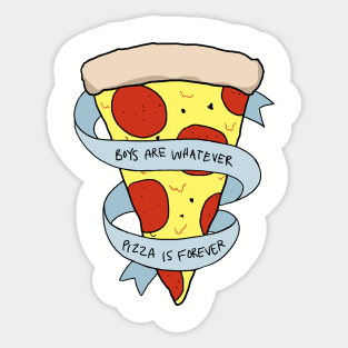 pizza is forever Sticker